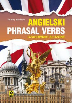 ANGIELSKI. PHRASAL VERBS. CZASOWNIKI ZŁOŻONE
