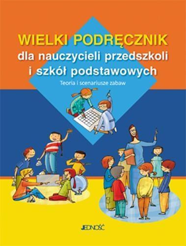 WIELKI PODRĘCZNIK DLA NAUCZYCIELI PRZEDSZKOLI