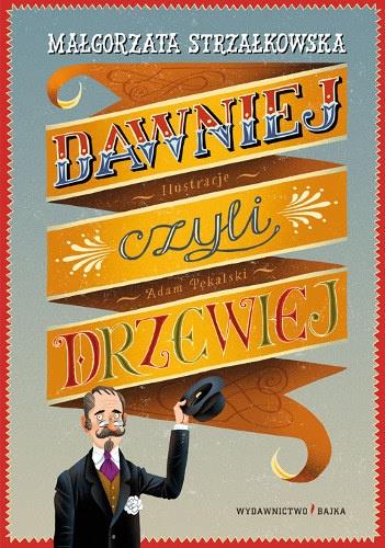 DAWNIEJ CZYLI DRZEWIEJ