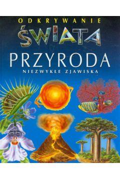 ODKRYWANIE ŚWIATA. PRZYRODA. NIEZWYKŁE ZJAWISKA