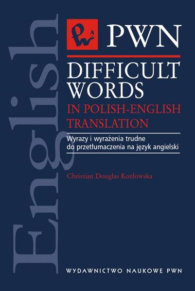 DIFFICULT WORDS IN POLISH-ENGLISH TRANSLATION. WYR