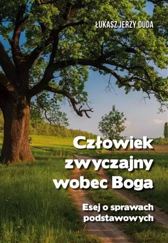 Człowiek zwyczajny wobec Boga. Esej o prawach pods