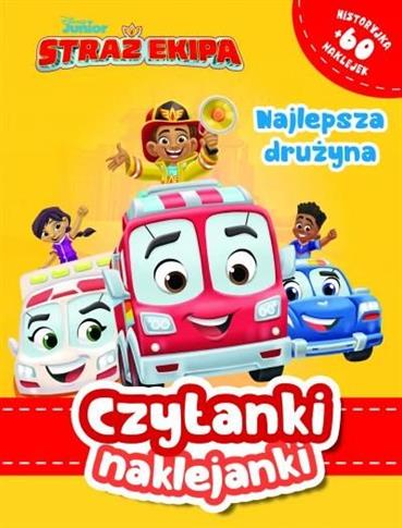 Czytanki naklejanki. Najlepsza drużyna.Straż Ekipa
