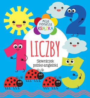 MOJA PIERWSZA KSIĄŻKA LICZBY. SŁOWNICZEK POLSKO-AN