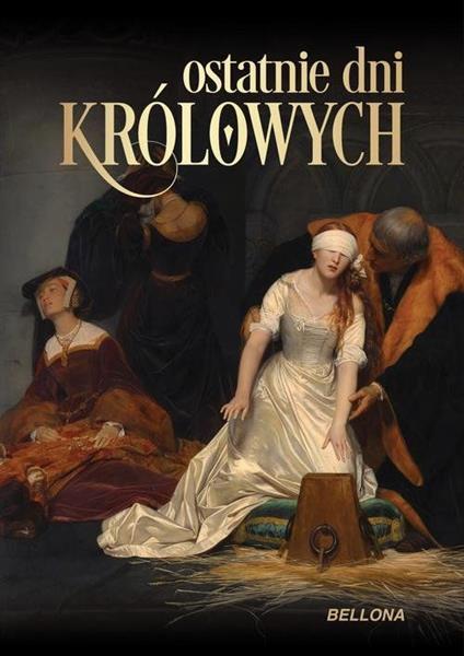 OSTATNIE DNI KRÓLOWYCH