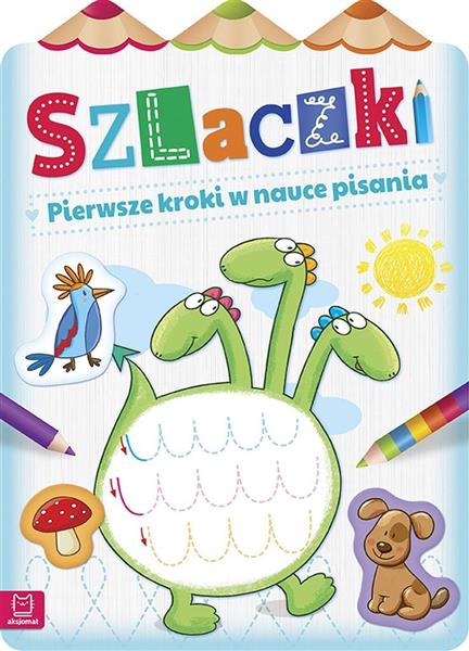 SZLACZKI. PIERWSZE KROKI W NAUCE PISANIA