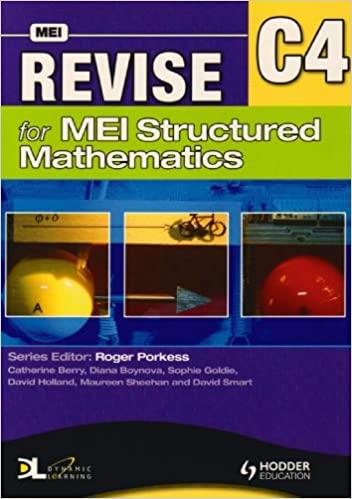 REVISE FOR MEI STRUCTURED MATHEMATICS - C4