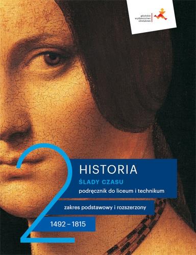 ŚLADY CZASU 2. PODRĘCZNIK DO LICEUM I TECHNIKUM. Z