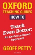 HOW TO TEACH EVEN BETTER: AN EVIDENCE-BASED APPROA