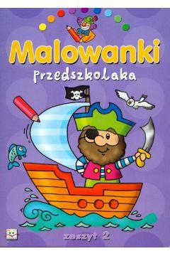 MALOWANKI PRZEDSZKOLAKA. ZESZYT 2.