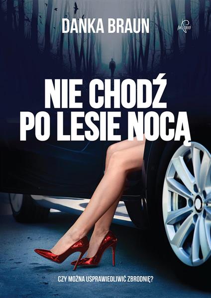 NIE CHODŹ PO LESIE NOCĄ