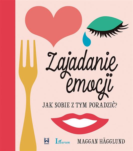 ZAJADANIE EMOCJI. JAK SOBIE Z TYM PORADZIĆ?