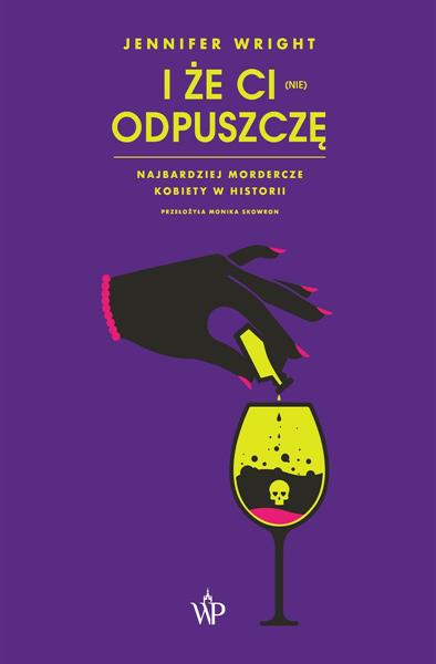 I ŻE CI (NIE) ODPUSZCZĘ. NAJBARDZIEJ MORDERCZE ...