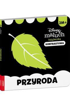 DISNEY MALUCH. KSIĄŻECZKA KONTRASTOWA. PRZYRODA