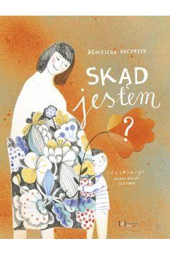SKĄD JESTEM?