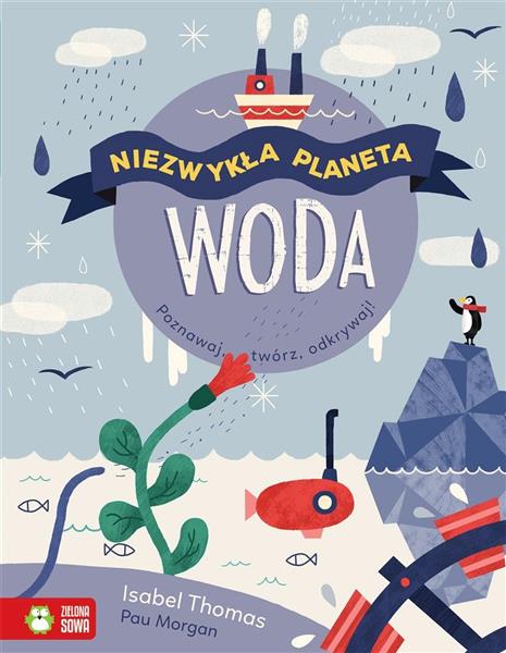 NIEZWYKŁA PLANETA. WODA 9788381543262