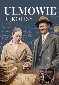 ULMOWIE. Rękopisy. Wybrane zapiski męczeńskiej rodziny
