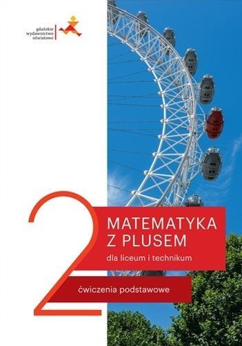 MATEMATYKA Z PLUSEM 2. ĆWICZENIA PODSTAWOWE DLA...