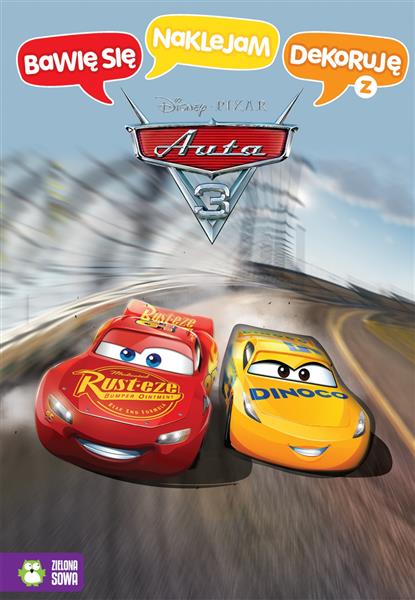 BAWIĘ SIĘ, NAKLEJAM, DEKORUJĘ. AUTA 3. DISNEY