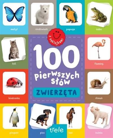 100 PIERWSZYCH SŁÓW Z NAKLEJKAMI. ZWIERZĘTA BR