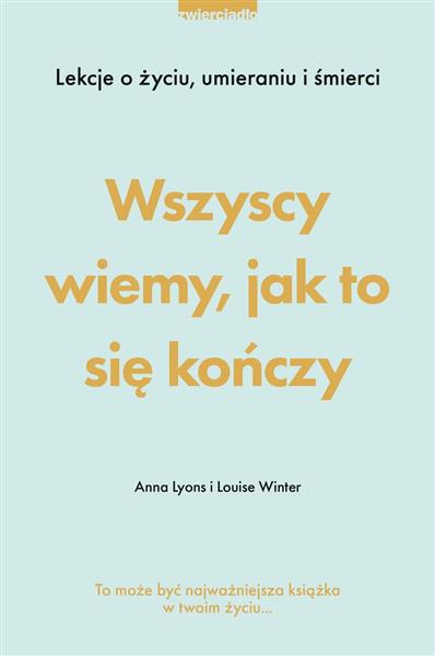 WSZYSCY WIEMY, JAK TO SIĘ KOŃCZY. LEKCJE ...