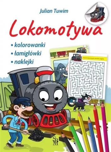 LOKOMOTYWA. KOLOROWANKI, ŁAMIGŁÓWKI, NAKLEJKI