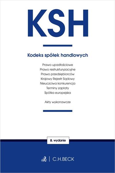 KODEKS SPÓŁEK HANDLOWYCH ORAZ USTAWY TOWARZYSZĄCE