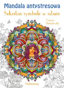 Mandala antystresowa. Sekretne symbole w sztuce