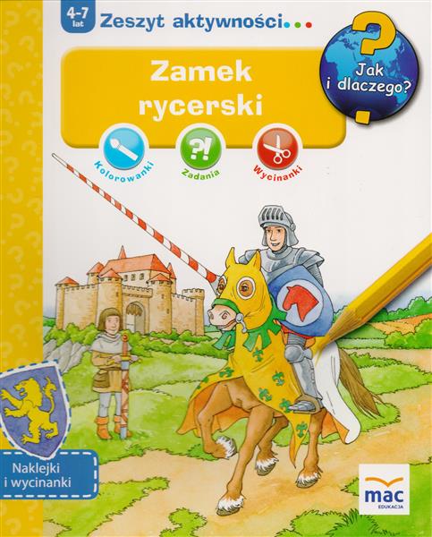 JAK I DLACZEGO? ZAMEK RYCERSKI