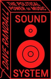 Sound System. The Political Power of Music