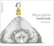 MÓJ PRZYJACIEL NIEDŹWIEDŹ