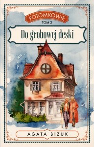 Do grobowej deski. Potomkowie. Tom 2 (Duże Litery)
