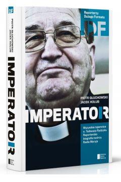 Imperator. Wszystkie tajemnice o.Rydzyka