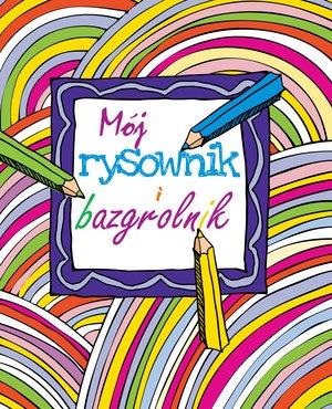 MÓJ RYSOWNIK I BAZGROLNIK