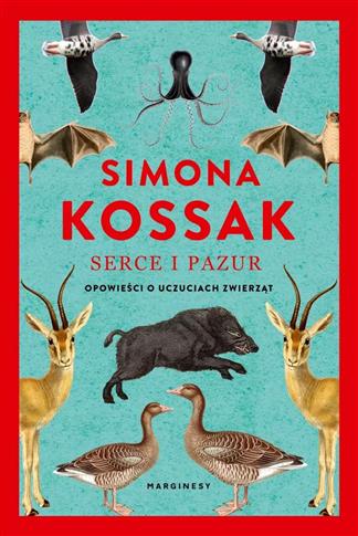 Serce i pazur. Opowieści o uczuciach zwierząt