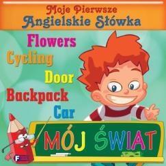 MOJE PIERWSZE ANGIELSKIE SŁÓWKA