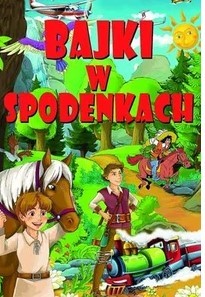 BAJKI W SPODENKACH