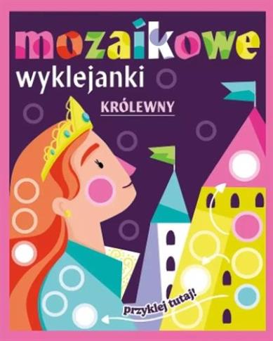 Mozaikowe wyklejanki. Królewny