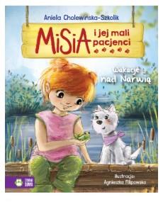 Misia i jej mali pacjenci. Wakacje nad Narwią