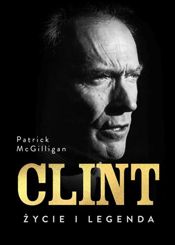 CLINT. ŻYCIE I LEGENDA