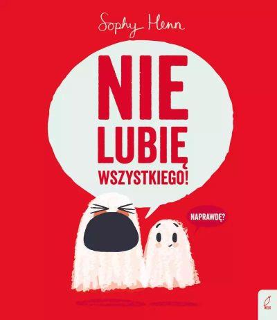 NIE LUBIĘ WSZYSTKIEGO!