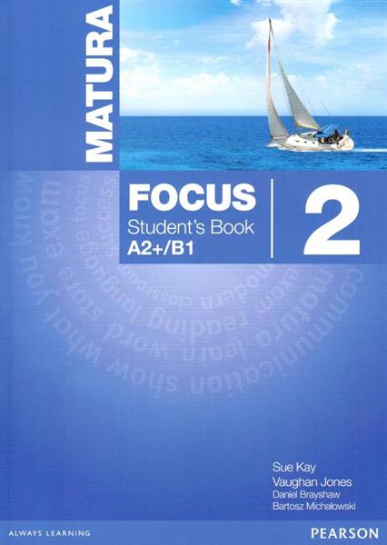 MATURA FOCUS 2 A2+/B1. PODRĘCZNIK