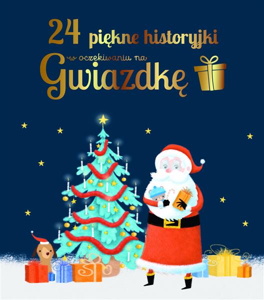 24 PIĘKNE HISTORYJKI W OCZEKIWANIU NA GWIAZDKĘ