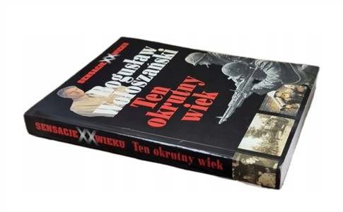 BOGUSŁAW WOŁOSZAŃSKI TEN OKRUTNY WIEK