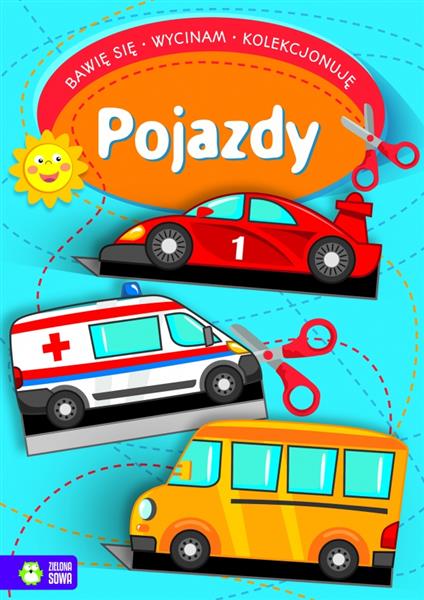 BAWIĘ SIĘ, WYCINAM, KOLEKCJONUJĘ. POJAZDY