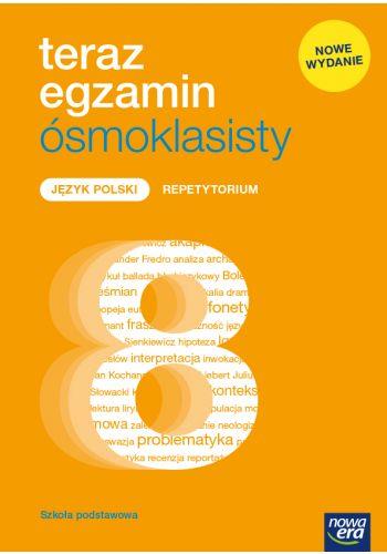 TERAZ EGZAMIN ÓSMOKLASISTY. JĘZYK POLSKI