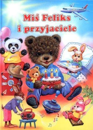 MIŚ FELIKS I PRZYJACIELE