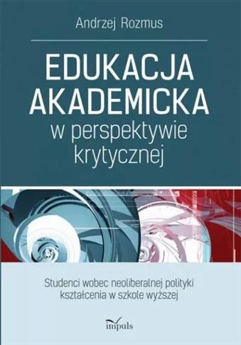 Edukacja akademicka w perspektywie krytycznej, wyd