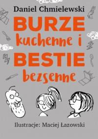 BURZE KUCHENNE I BESTIE BEZSENNE DLA DZIEW.
