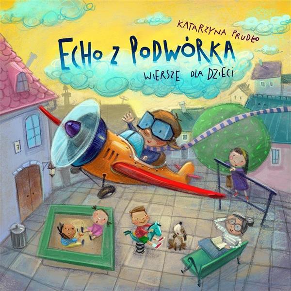 ECHO Z PODWÓRKA....WIERSZE DLA DZIECI